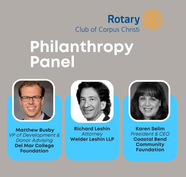 Club Meeting February 27, 2025 Speakers: Philanthropy Panel – Matthew Busby, Richard Leshin, Karen Selim